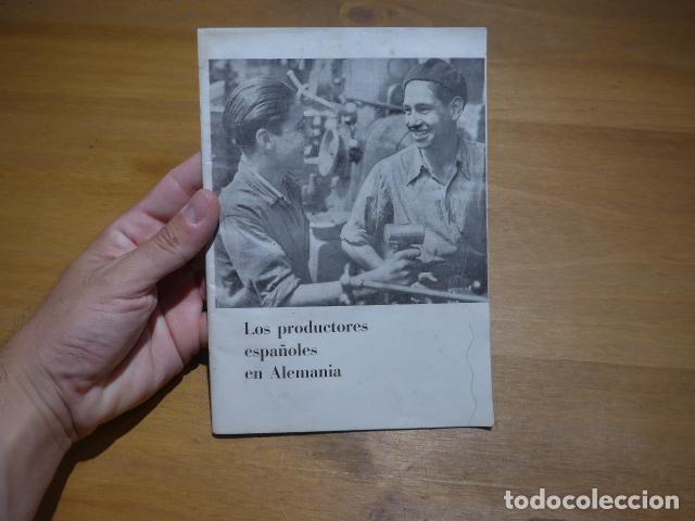 Militaria: Antiguo libro Los productores espa&ntilde;oles en Alemania, original, epoca de la II Guerra Mundial.