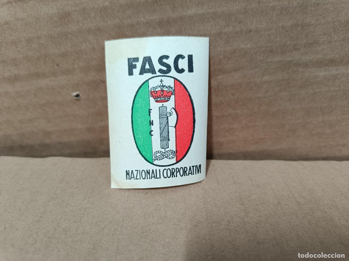 Militaria: ANTIGUA PEGATINA FNC FASCI NAZIONALI CORPORATIVI FASCISMO ITALIA MUSSOLINI SEGUNDA GUERRA MUNDIAL S1