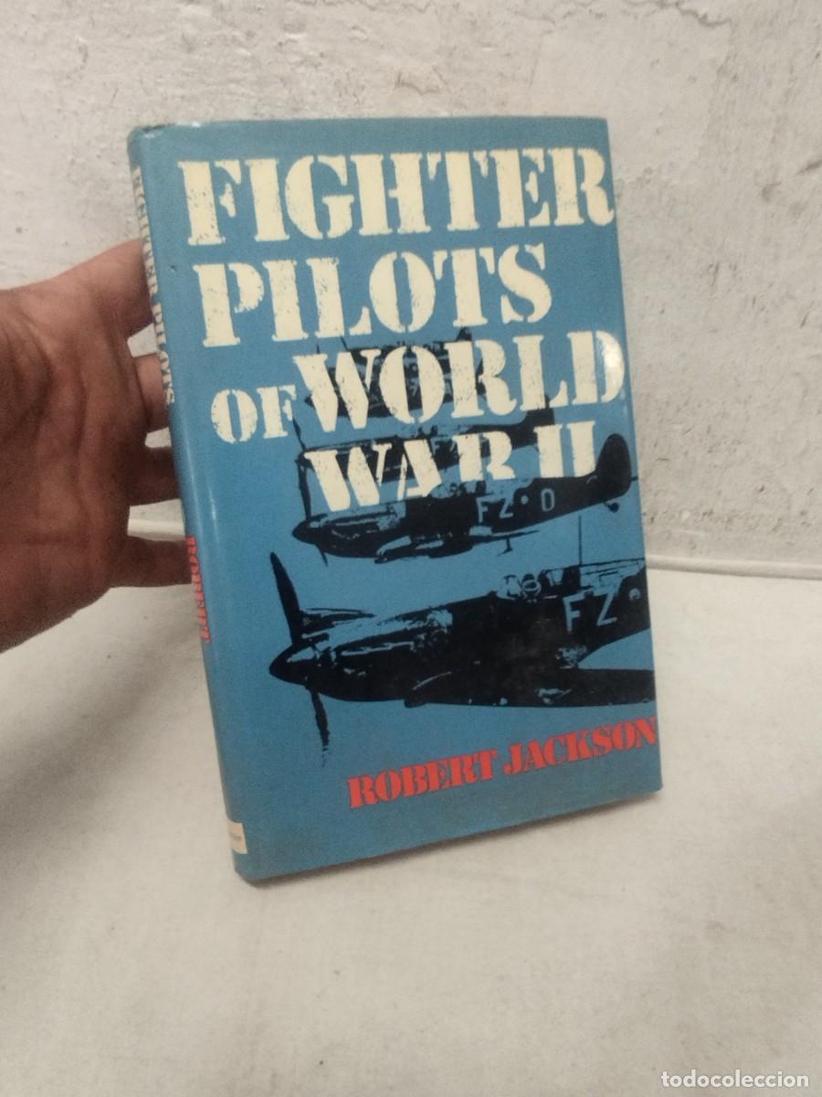 Militaria: Libro militar segunda guerra mundial. Fighters pilots of world war II. Robert Jackson.