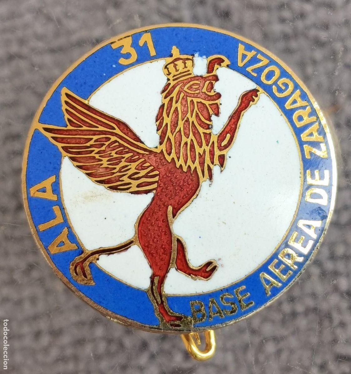 Militaria: Distintivo / insignia / emblema. Aviaci&oacute;n Espa&ntilde;ola. Ala 31. Base A&eacute;rea de Zaragoza.
