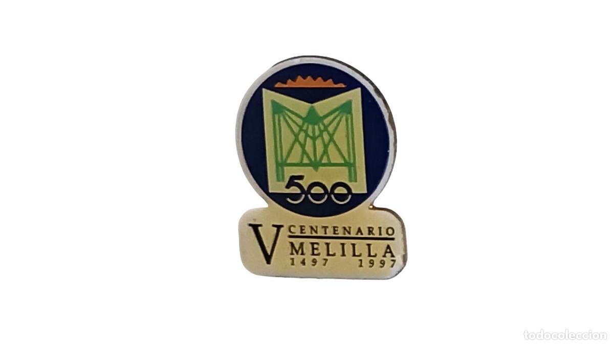Militaria: PIN CONMEMORATIVO - V CENTENARIO DE MELILLA - 1497-1997 - RETRO - COLECCIONABLE - A&Ntilde;OS 97