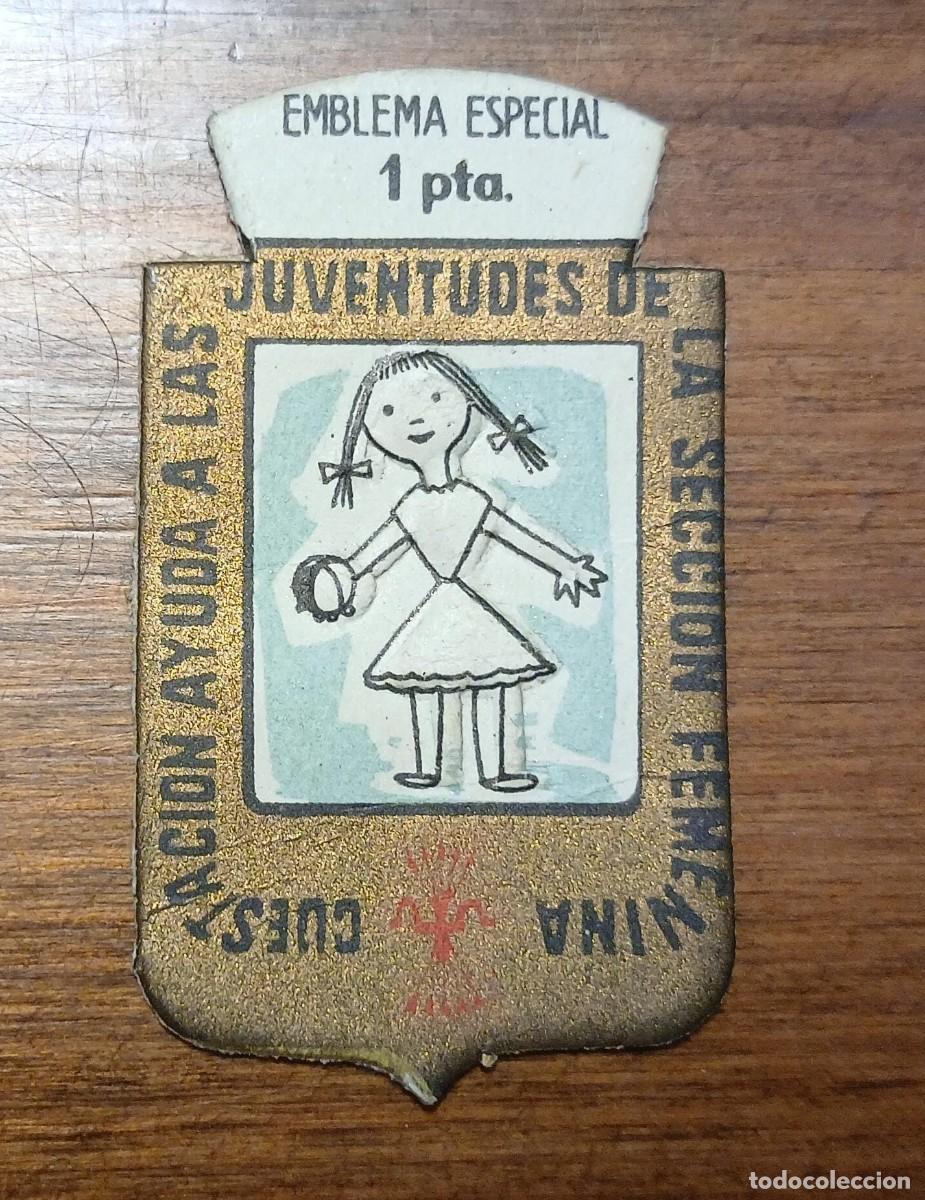 Militaria: EMBLEMA AUXILIO SOCIAL, ESPECIAL 1 PTA, SECCI&Oacute;N FEMENINA, AYUDA FRENTE JUVENTUDES, FALANGE.