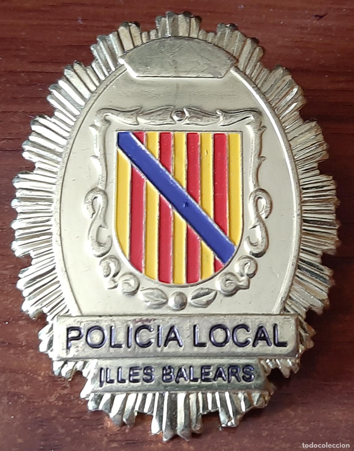 Militaria: PLACA DE PECHO - POLICIA LOCAL ISLAS BALEARES - ILLES BALEARS