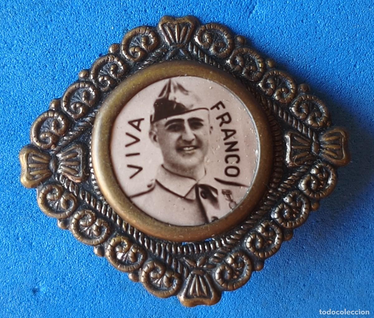 Militaria: Pin / Insignia / Emblema / Distintivo. Propagand&iacute;stico. Viva Franco.