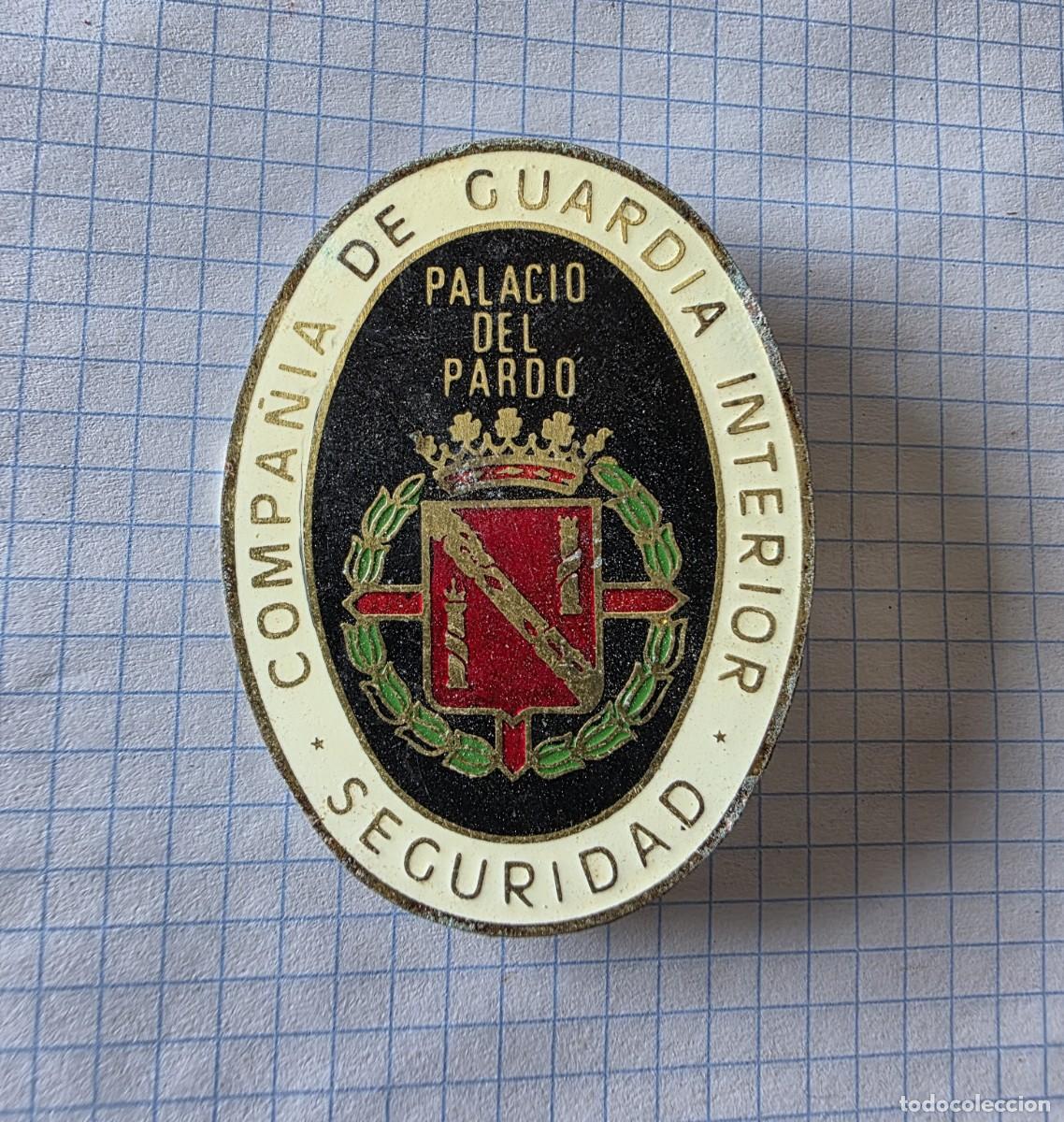 Militaria: Distintivo / chapa de la compa&ntilde;&iacute;a de la guardia interior de Franco, seguridad, palacio del Pardo