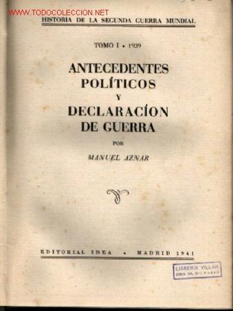 Militaria: ANTECEDENTES POLITICOS Y DECLARACIONES DE GUERRA