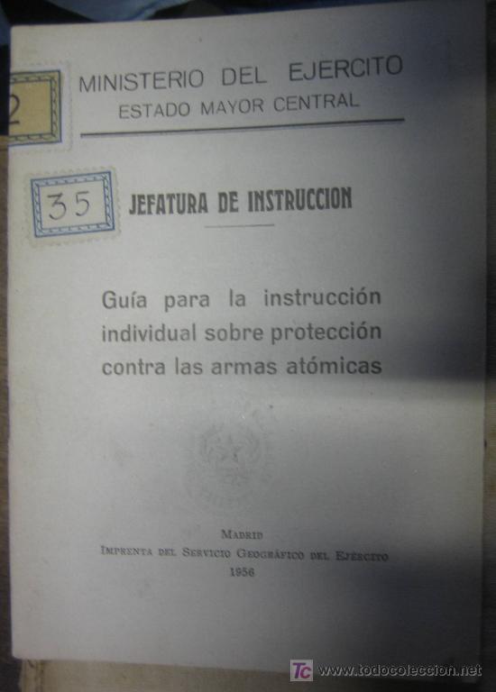 Militaria: Gu&iacute;a para la instrucci&oacute;n individual sobre protecci&oacute;n contra las armas at&oacute;micas, 1956, 43 p&aacute;g.
