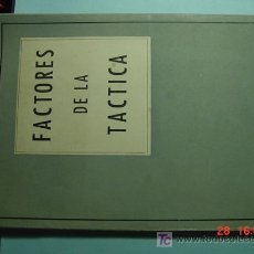 Militaria: 1478 LIBRO FACTORES DE LA TACTICA GENERAL ALVAREZ SERRANO AÑO 1950 COSAS&CURIOSAS. Lote 6523242