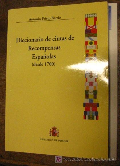 Militaria: Diccionario de cintas y recompensas espa&ntilde;olas desde 1700, 270 p&aacute;ginas