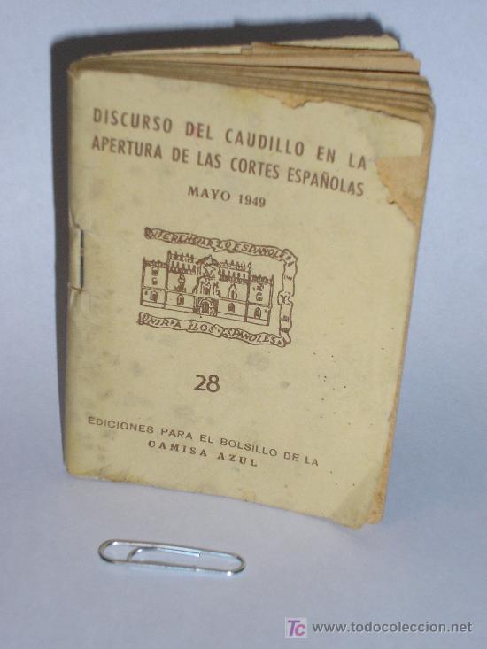 Militaria: DISCURSO DEL CAUDILLO EN LA APERTURA DE LAS CORTES ESPA&Ntilde;OLAS   *MAYO 1949*     CAMISA AZUL