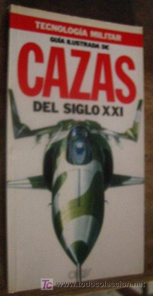 Militaria: Guia ilustrada de Cazas del siglo XXI, 1986, 79 p&aacute;g., con ilustraciones