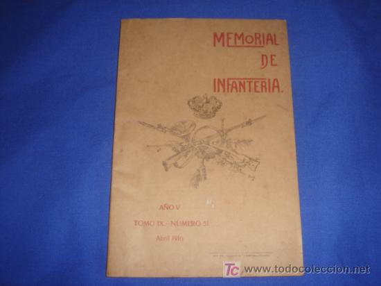 Militaria: MEMORIAL DE INFANTER&Iacute;A. A&Ntilde;O V, TOMO IX. N&Uacute;MERO 51. ABRIL, 1916.