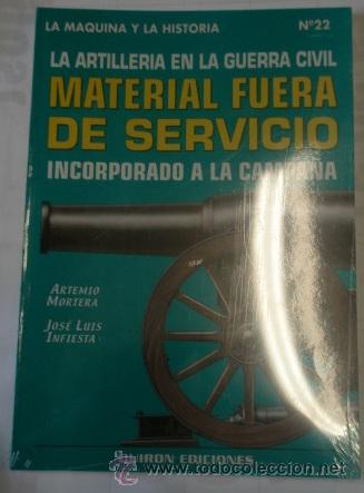 Militaria: La Artiller&iacute;a en la Guerra Civil, material fuera de servicio incorporado a la Guerra Civil