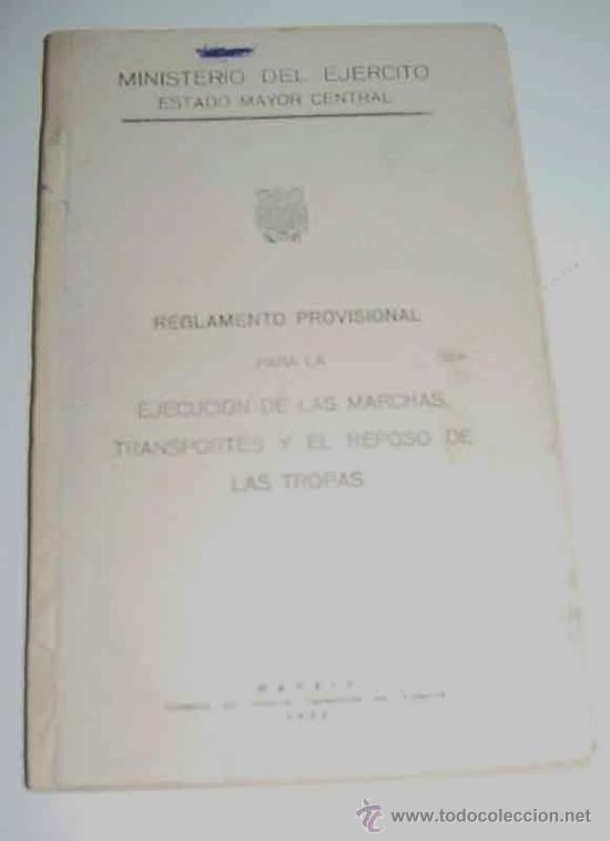 Militaria: ANTIGUO LIBRO REGLAMENTO PROVISIONAL PARA LA EJECUCION DE LAS MARCHAS, TRANSPORTES Y EL REPOSO DE LA