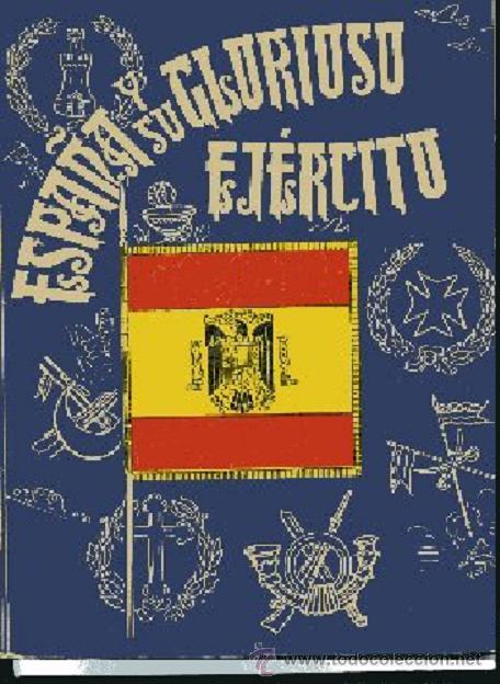 Militaria: SAN MARTIN LOSADA,Eduardo,,ESPA&Ntilde;A Y SU GLORIOSO EJERCITO...
