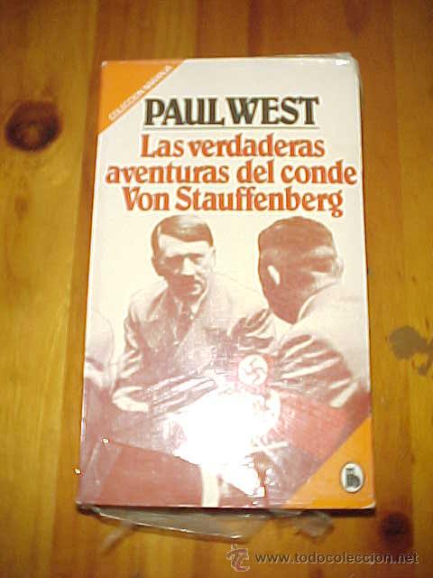 Militaria: LAS VERDADERAS AVENTURAS DEL CONDE VON STAUFFENBERG.PAUL WEST. COLECC. NARANJA BRUGUERA. PRECINTADO*
