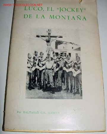 Militaria: CLUCO, EL JOCKEY DE LA MONTA&Ntilde;A. Libro pro-raza. Dividido en dos partes: Gran Hispismo y Cruzada de L