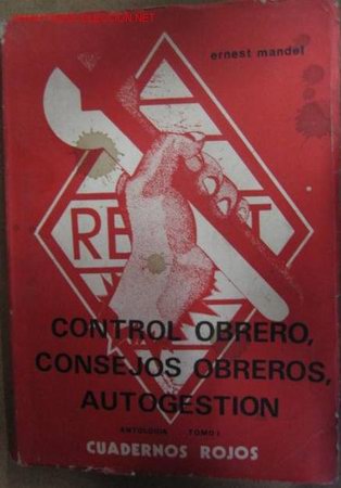 Militaria: Control obrero, consejos obreros, autogesti&oacute;n, cuadernos rojos, 1973
