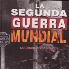 Militaria: LA SEGUNDA GUERRA MUNDIAL - LA GUERRA RELAMPAGO - 2 TOMOS - EDITA : EDICIONES FOLIO 1995