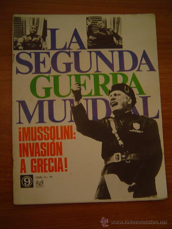 Militaria: LA SEGUNDA GUERRA MUNDIAL ,N&ordm; 9  MUSSOLINI  INVASION A GRECIA