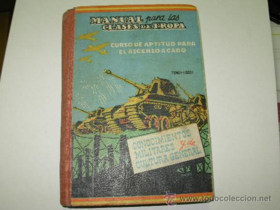 Militaria: MANUAL PARA LAS CLASES DE TROPA -CURSO PARA CABO - A&Ntilde;O1964