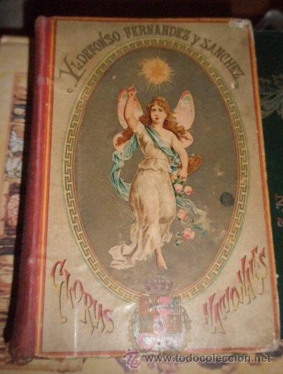 Militaria: Libro, Glorias nacionales de Yldefonso, Fern&aacute;ndez y S&aacute;nchez 1899, 399 p&aacute;g, con fotos e ilustraciones