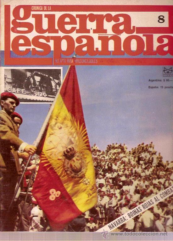 Militaria: CRONICA DE LA GUERRA ESPA&Ntilde;OLA N&ordm; 8 NAVARRA BOINAS ROJAS AL COMBATE ED CODEX
