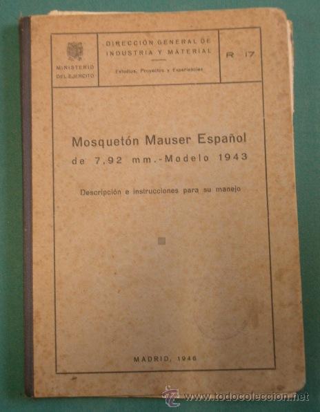 Military Antiques: Libro, Mosquet&oacute;n Mauser Espa&ntilde;ol de 7'92 mm - Modelo 1943, Descripci&oacute;n e instrucciones para su manejo