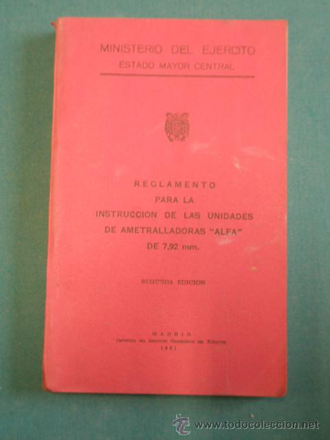 Militaria: Reglamento para la instruccion de las unidades de Ametralladoras 'ALFA' de 7'92 mm