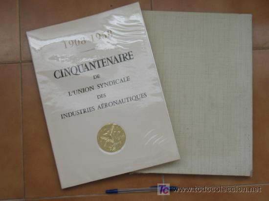Militaria: Aviaci&oacute;n francesa libro de gran formato sobre el 50 aniversario 1908-1958 de la industria a&eacute;ronautic