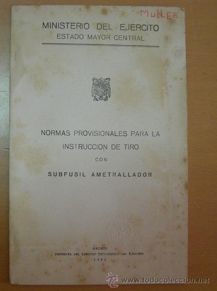 Militaria: Libro . Normas provisionales instruci&oacute;n de tiro subfusil ametrallador (Z45). A&ntilde;o 1952.