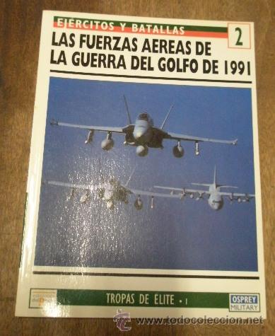 Militaria: Las fuerzas a&eacute;reas de la Guerra del Golfo, 1991, 64 p&aacute;g.