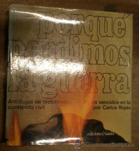 Militaria: &iquest;Porqu&eacute; perdimos la guerra?, 1970, 440 p&aacute;g. con multitud de fotos
