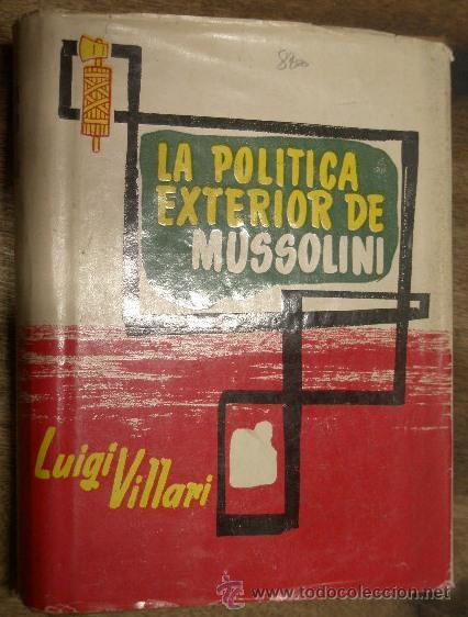 Militaria: La pol&iacute;tica exterior de Mussolini, 502 p&aacute;g. 1956