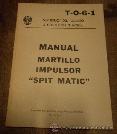 Militaria: Manual Martillo impulsor 'Spit Matic', 53 p&aacute;g. 1974