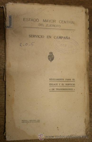Military Antiques: Servicio en campa&ntilde;a, reglamento para el servicio de transmisiones, con l&aacute;minas, 105 p&aacute;g.