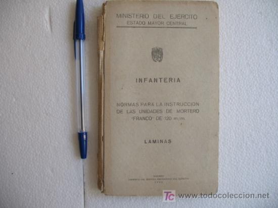 Militaria: Artiller&iacute;a manual del mortero FRANCO de 120 m/m a&ntilde;o 1946.