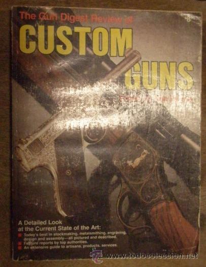 Militaria: Custom Guns, 256 p&aacute;g. con multitud de fotograf&iacute;as, en ingl&eacute;s