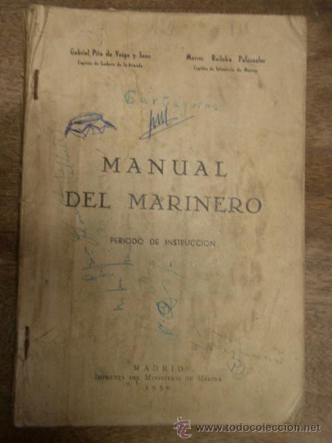 Militaria: Libro Manual del Marinero, per&iacute;odo de intrucci&oacute;n, 1950, 259 p&aacute;g, con dibujos y un desplegable