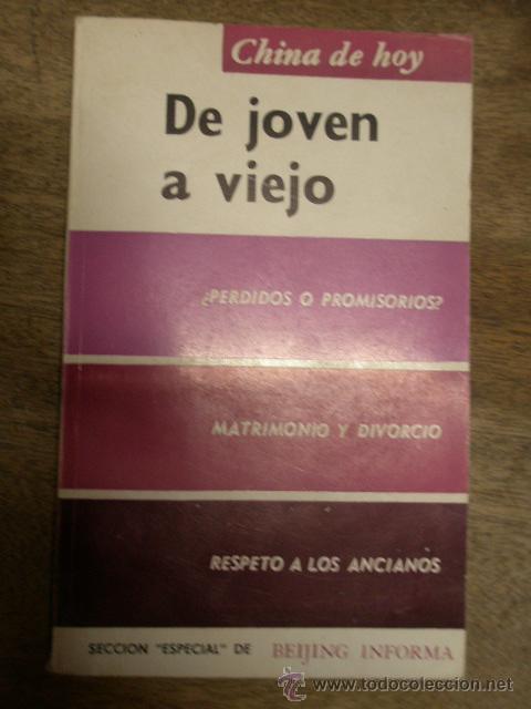 Militaria: Libro China de hoy, De joven a viejo, con fotos, 109 p&aacute;g.