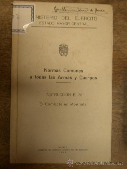 Militaria: Libro Normas comunes a todas las armas y cuerpos, instrucci&oacute;n E. 27, el combate en monta&ntilde;a...