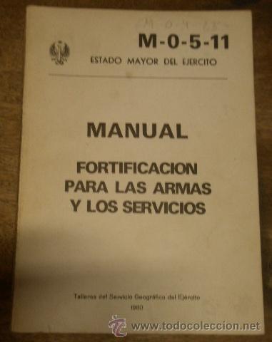 Militaria: Manual, Fortificaci&oacute;n para las armas y los servicios, 1980, 247 p&aacute;g.