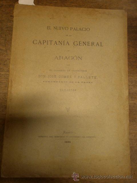 Militaria: El nuevo palacio de la capitania general de Arag&oacute;n, con l&aacute;minas a color y planos. 51 p&aacute;g.