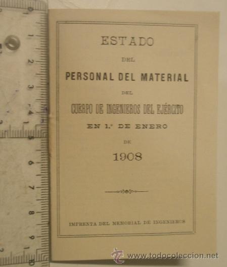 Militaria: Estado del personal del material del cuerpo de ingenieros del ej&eacute;rcito, 1 enero 1908