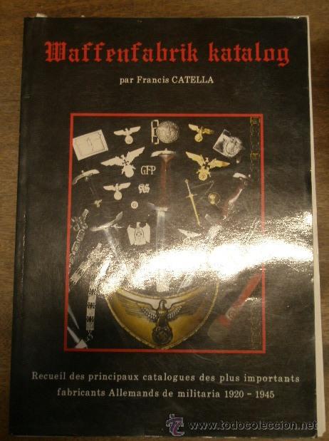 Militaria: Waffenfabrik Katalog, 1986, con fotos e ilustraciones, 278 p&aacute;g