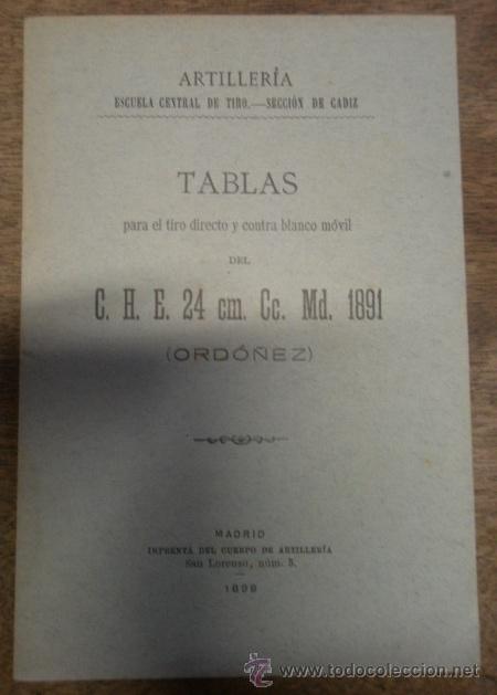 Militaria: Tablas C.H.E. 24 cm. Cc. Md. 1891, Ordo&ntilde;ez, 1898, 49 p&aacute;g.