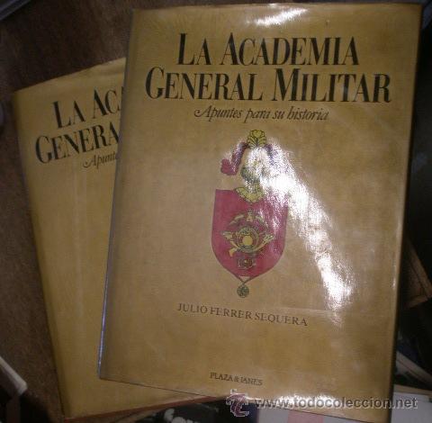 Militaria: 2 tomos, La academia general militar, 1985, 300 p&aacute;g. cada uno, con fotograf&iacute;as e ilustraciones