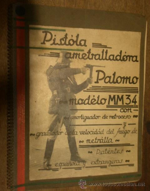 Militaria: Proyecto de la pistola ametralladora Palomo modelo MM34, con fotograf&iacute;as
