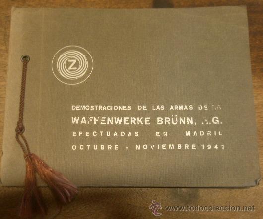 Militaria: Cuaderno, Demostraciones de las armas WAFFENWEKER BR&Uuml;NN A.G. efectuadas en Madrid...