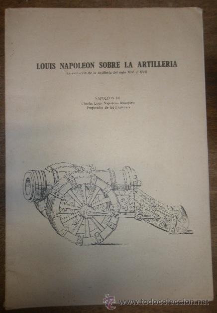 Militaria: Louis Napoleon sobre artiller&iacute;a, con ilustraciones